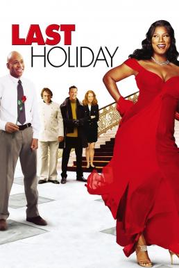 Last Holiday (2006) วันหยุดสุดท้าย